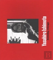 Yasuhiro Ishimoto Â€“ Someday, Chicago