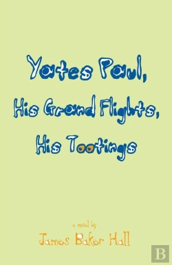 Bertrand.pt - Yates Paul, His Grand Flights, His Tootings