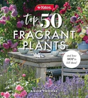 Yates Top 50 Fragrant Plants And How Not To Kill Them!