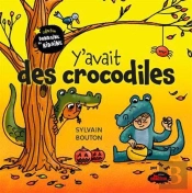 Y'Avait Des Crocodiles