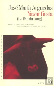 Yawar Fiesta ; La Fete Du Sang