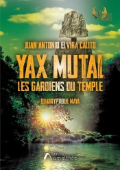Yax Mutal : Les Gardiens Du Temple
