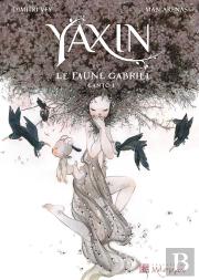 Yaxin Tome 1 ; Le Faune Gabriel