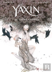 Yaxin Tome 1 ; Le Faune Gabriel