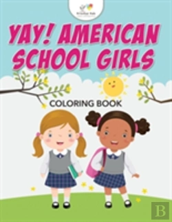 Bertrand.pt - Yay! American School Girls Coloring Book