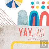 Yay, Us!