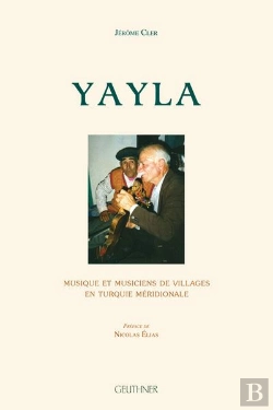 Bertrand.pt - Yayla - Musique Et Musiciens De Villages En Turquie Meridionale