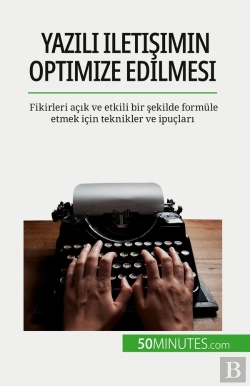 Bertrand.pt - Yazili Iletisimin Optimize Edilmesi : Fikirleri Açik Ve Etkili Bir Sekilde Formüle Etmek Için Teknikler Ve Ipuçlari