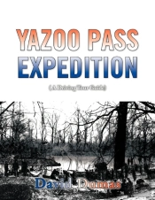 Yazoo Pass Expedition, A Driving Tour Guide