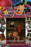 Ye Olde Mardi Gras' Melancholy!