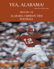 Yea Alabama! History Of Alabama Crimson Tide Football