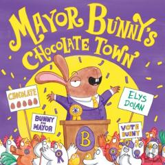 Year 1/Primary 2: Mayor Bunny'S Chocolate Town
