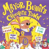 Year 1/Primary 2: Mayor Bunny'S Chocolate Town