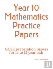 Year 10 Mathematics Practice Papers