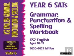 Year 6 Sats Grammar, Punctuation And Spelling Workbook Ks2 English Ages 10-11