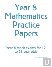 Year 8 Mathematics Practice Papers