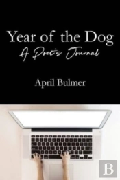 Year Of The Dog   A Poet'S Journal