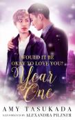 Year One (Would It Be Okay To Love You?)