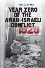 Year Zero Of The Arab-Israeli Conflict 1929