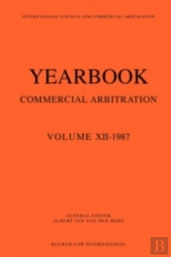 Bertrand.pt - Yearbook Commercial Arbitration Volume Xii - 1987