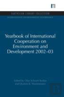 Yearbook Of International Cooperation On Environment And Development 2002-03