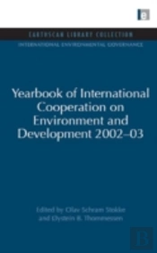 Yearbook Of International Cooperation On Environment And Development 2002-03