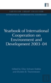 Yearbook Of International Cooperation On Environment And Development 2003-04