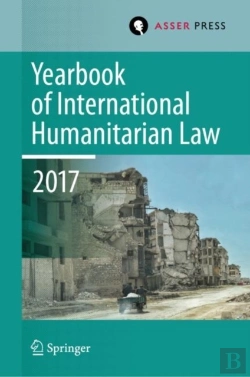 Bertrand.pt - Yearbook Of International Humanitarian Law, Volume 20, 2017