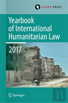Yearbook Of International Humanitarian Law, Volume 20, 2017