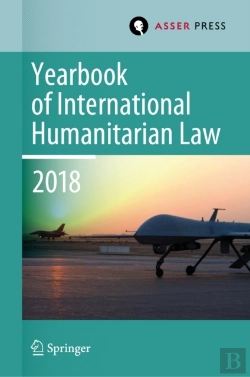 Bertrand.pt - Yearbook Of International Humanitarian Law, Volume 21 (2018)