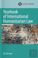 Yearbook Of International Humanitarian Law, Volume 24 (2021)