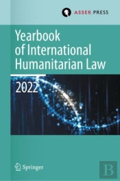 Yearbook Of International Humanitarian Law, Volume 25 (2022)