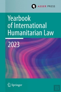 Bertrand.pt - Yearbook Of International Humanitarian Law, Volume 26 (2023)