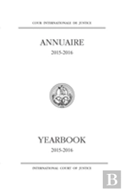 Yearbook Of The International Court Of Justice 2015-2016 (English/French Edition)