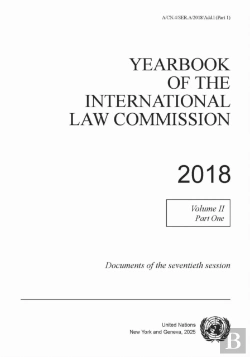 Bertrand.pt - Yearbook Of The International Law Commission 2018, Vol. Ii, Part 1