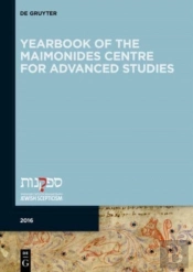 Yearbook Of The Maimonides Centre For Advanced Studies. 2016