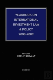Yearbook On International Investment Law & Policy 2008-2009