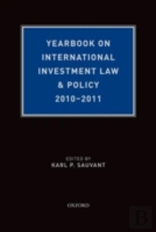 Yearbook On International Investment Law & Policy 2010-2011