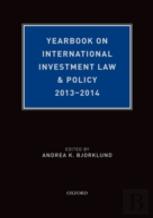 Yearbook On International Investment Law & Policy, 2013-2014
