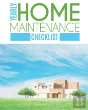 Yearly Home Maintenance Check List:  Yea