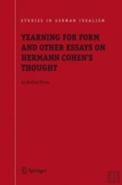 Bertrand.pt - Yearning For Form And Other Essays On Hermann Cohen'S Thought