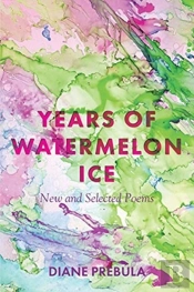 Years Of Watermelon Ice: New And Selecte