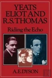 Yeats, Eliot And R. S. Thomas