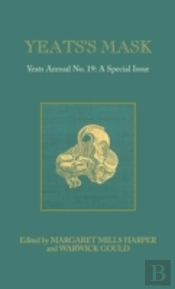Yeats'S Mask: Yeats Annual No. 19
