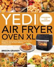 Yedi Air Fryer Oven Xl Cookbook For Beginners