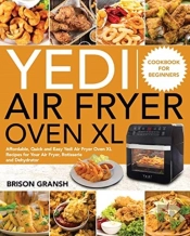 Yedi Air Fryer Oven Xl Cookbook For Beginners