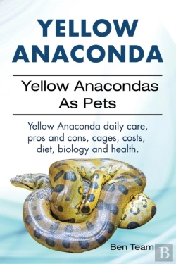 Bertrand.pt - Yellow Anaconda. Yellow Anacondas As Pets. Yellow Anaconda Daily Care, Pro'S And Cons, Cages, Costs, Diet, Biology And Health.