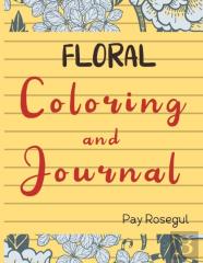 Yellow Floral Coloring And Journal.  Coloring And Journal  Book. Size 8.5'' X 11'' - 122 Pages