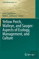 Yellow Perch, Walleye, And Sauger: Aspects Of Ecology, Management, And Culture