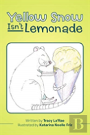 Yellow Snow Isn'T Lemonade
